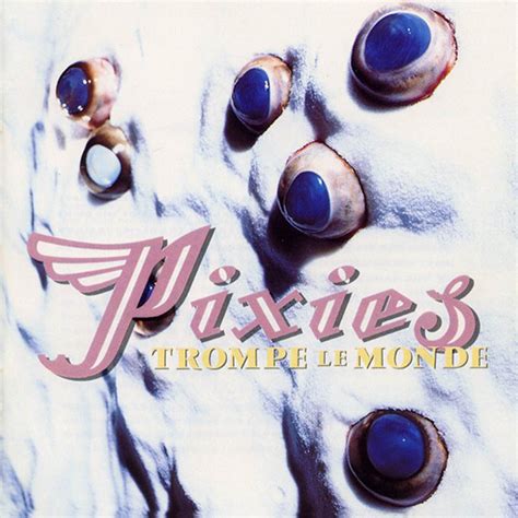 Trompe le Monde at 35: How the Pixies Went Out on Their Own Terms