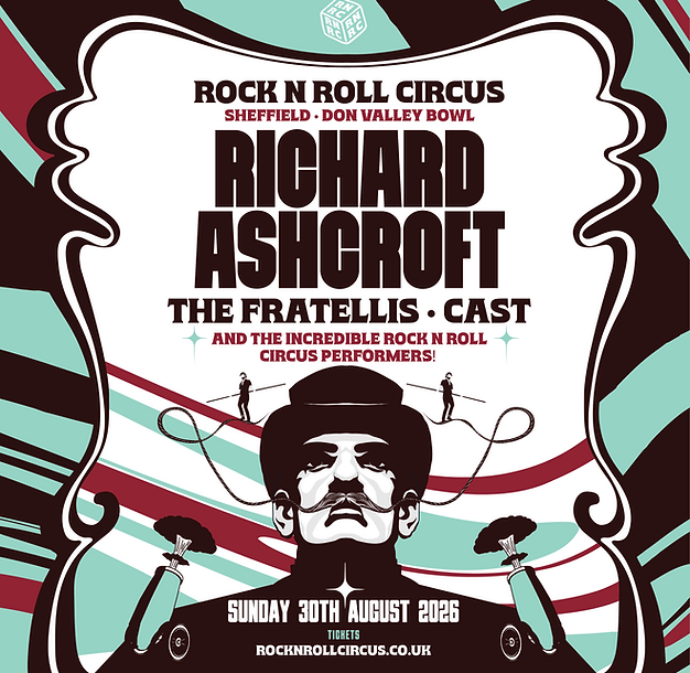 🎪Rock N Roll Circus 2026 Sheffield – Why Sunday 30th August Is THE Gig of the Summer!