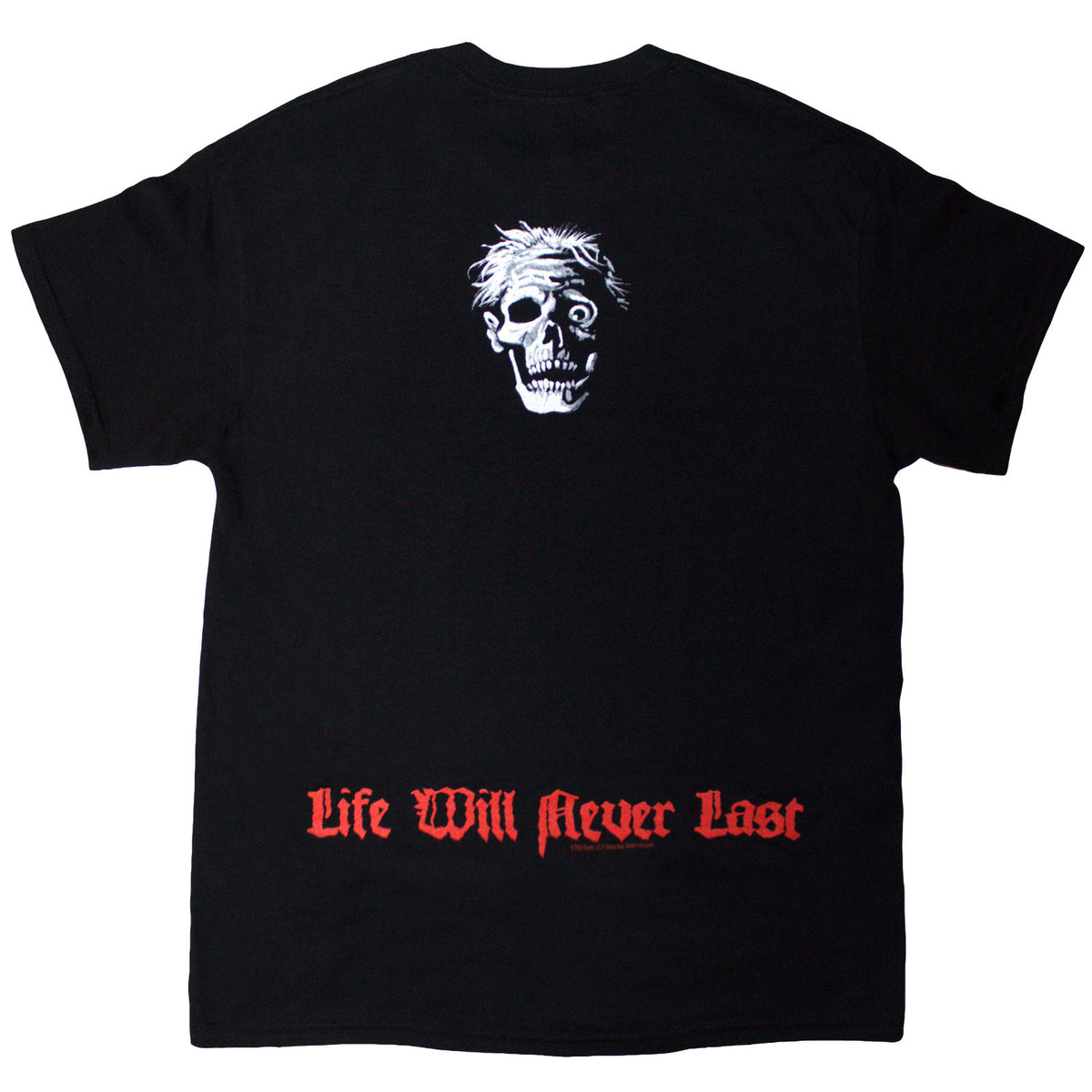 Death Unisex T-Shirt: Life Will Never Last (Black) (Back Print)